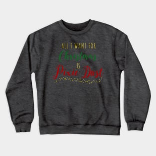 All I Want For Christmas (Color) Crewneck Sweatshirt